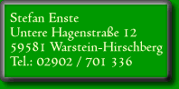 Stefan Enste - Untere Hagenstraße 12 - 59581 Warstein-Hirschberg - Tel.: 02902 / 701336